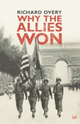 Book cover of Why The Allies Won by Richard Overy