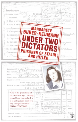 Book cover of Under Two Dictators: Prisoner of Stalin and Hitler by Margarete Buber-Neumann
