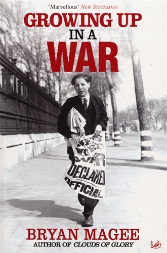 Book cover of Growing Up In A War by Bryan Magee
