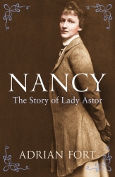 Book cover of Nancy: The Story of Lady Astor by Adrian Fort
