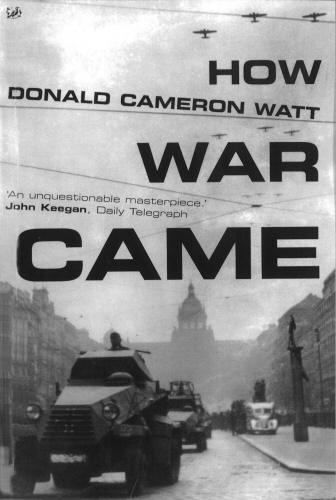 Book cover of How War Came by Donald Cameron Watt
