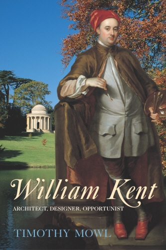 Book cover of William Kent by Timothy Mowl