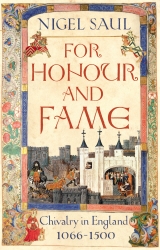 Book cover of For Honour and Fame by Nigel Saul