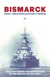 Book cover of Bismarck by David J Bercuson, Holger H Herwig
