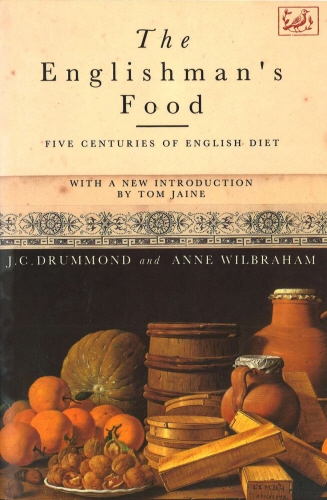 Book cover of The Englishman's Food by J.C. Drummond, Anne Wilbraham