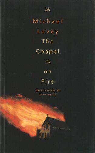 Book cover of The Chapel is on Fire by Michael Levey