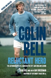 Book cover of Colin Bell - Reluctant Hero by Ian Cheeseman
