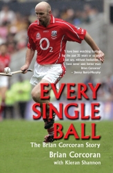 Book cover of Every Single Ball by Brian Corcoran, Kieran Shannon