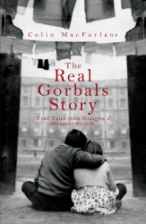 Book cover of The Real Gorbals Story by Colin MacFarlane