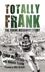 Book cover of Totally Frank by Frank McGarvey, Ronnie Esplin