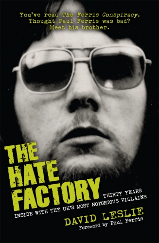 Book cover of The Hate Factory by David Leslie