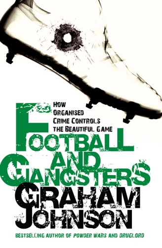 Book cover of Football and Gangsters by Graham Johnson