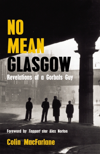 Book cover of No Mean Glasgow by Colin MacFarlane