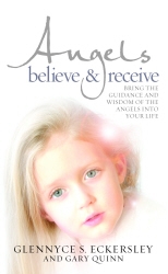 Book cover of Angels Believe and Receive by Glennyce S. Eckersley, Gary Quinn