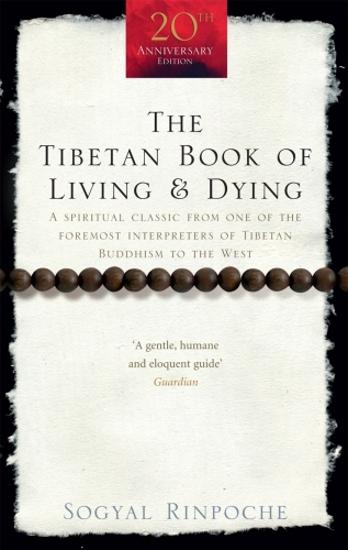 Book cover of The Tibetan Book Of Living And Dying by Sogyal Rinpoche
