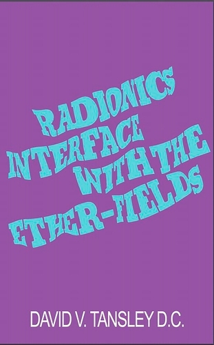 Book cover of Radionics Interface With The Ether-Fields by David V Tansley