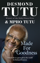 Book cover of Made For Goodness by Desmond Tutu, Mpho Tutu