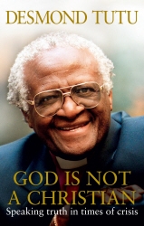 Book cover of God Is Not A Christian by Desmond Tutu, John Allen