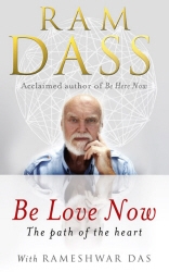 Book cover of Be Love Now by Ram Dass