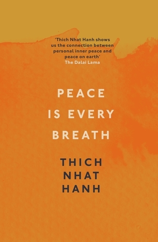 Book cover of Peace Is Every Breath by Thich Nhat Hanh