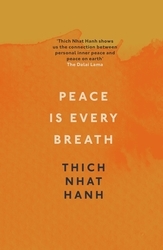 Book cover of Peace Is Every Breath by Thich Nhat Hanh
