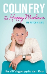 Book cover of The Happy Medium by Colin Fry