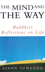 Book cover of The Mind And The Way by Ajahn Sumedho
