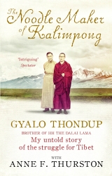 Book cover of The Noodle Maker of Kalimpong by Gyalo Thondup, Anne F. Thurston