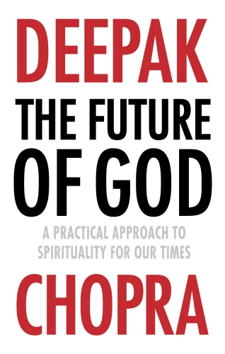 Book cover of The Future of God by Deepak Chopra