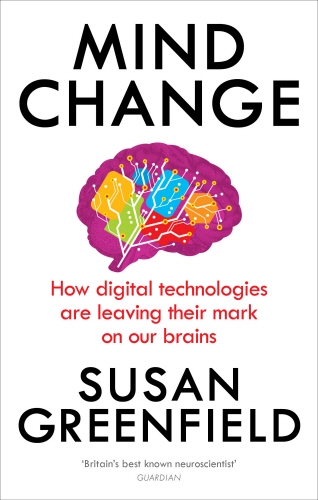 Book cover of Mind Change by Susan Greenfield