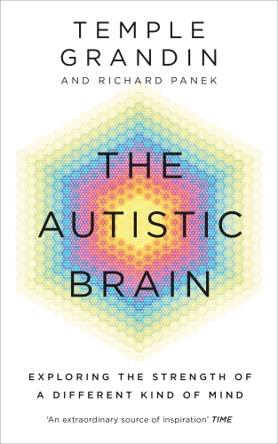Book cover of The Autistic Brain by Temple Grandin, Richard Panek