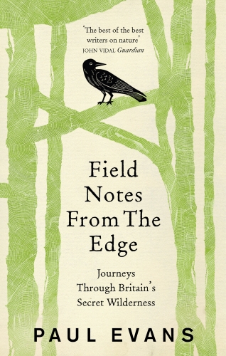 Book cover of Field Notes from the Edge by Paul Evans