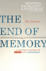 Book cover of The End of Memory by Jay Ingram