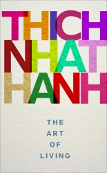 Book cover of The Art of Living by Thich Nhat Hanh