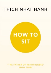Book cover of How to Sit by Thich Nhat Hanh