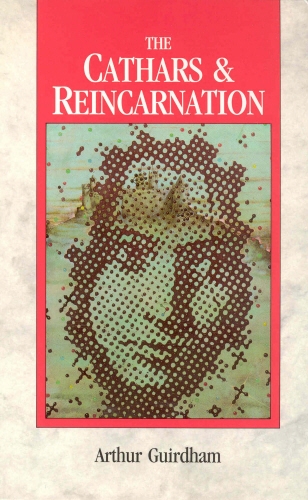 Book cover of The Cathars & Reincarnation by Arthur Guirdham