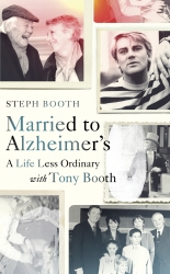 Book cover of Married to Alzheimer's by Steph Booth