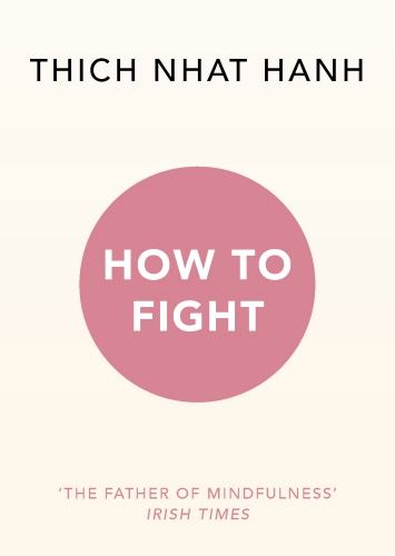 Book cover of How To Fight by Thich Nhat Hanh
