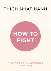 Book cover of How To Fight by Thich Nhat Hanh