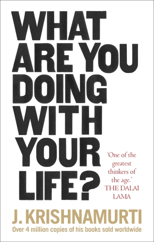 Book cover of What Are You Doing With Your Life? by J. Krishnamurti
