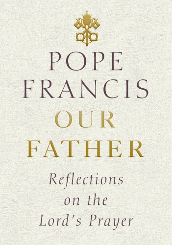 Book cover of Our Father by Pope Francis