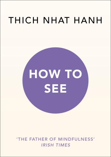 Book cover of How to See by Thich Nhat Hanh
