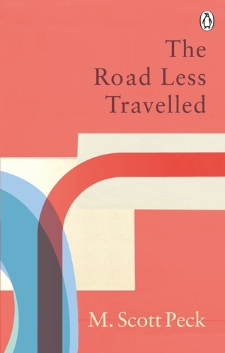Book cover of The Road Less Travelled by M. Scott Peck