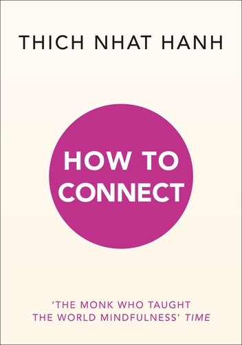 Book cover of How to Connect by Thich Nhat Hanh