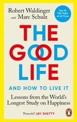 Book cover of The Good Life by Robert Waldinger, Marc Schulz