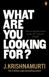 Book cover of What Are You Looking For? by J. Krishnamurti