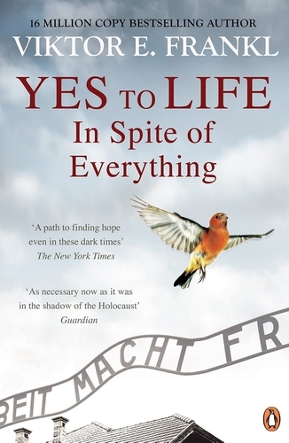Book cover of Yes To Life In Spite of Everything by Viktor E Frankl