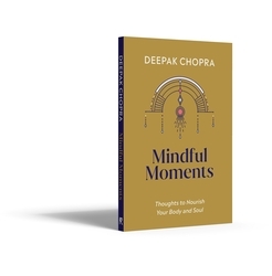 Book cover of Mindful Moments by Deepak Chopra