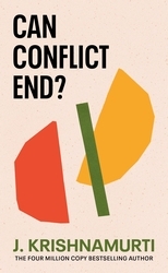 Book cover of Can Conflict End? by J. Krishnamurti
