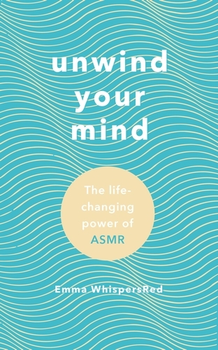 Book cover of Unwind Your Mind by Emma WhispersRed